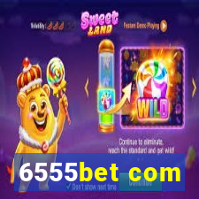 6555bet com